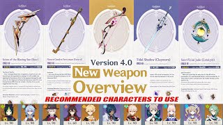 Genshin Impact 4.0 All New Weapons : Wish, Craftable ,Battle Pass Recommended Characters to Use