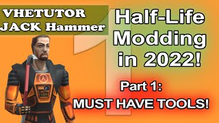 Half-Life Modding in 2022 PART 1: MUST HAVE TOOLS (Valve Hammer Editor / JACK & MORE)