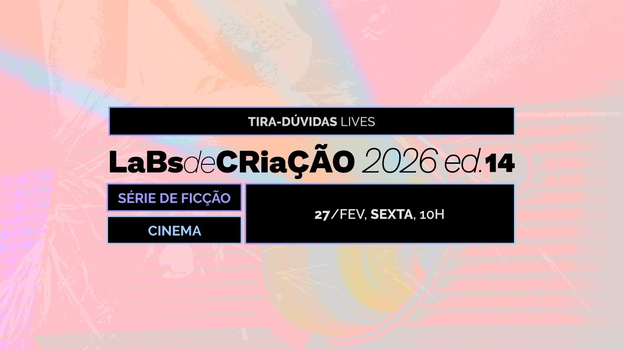 LIVE TIRA-DÚVIDAS 2026: Laboratório de Cinema & Série de Ficção