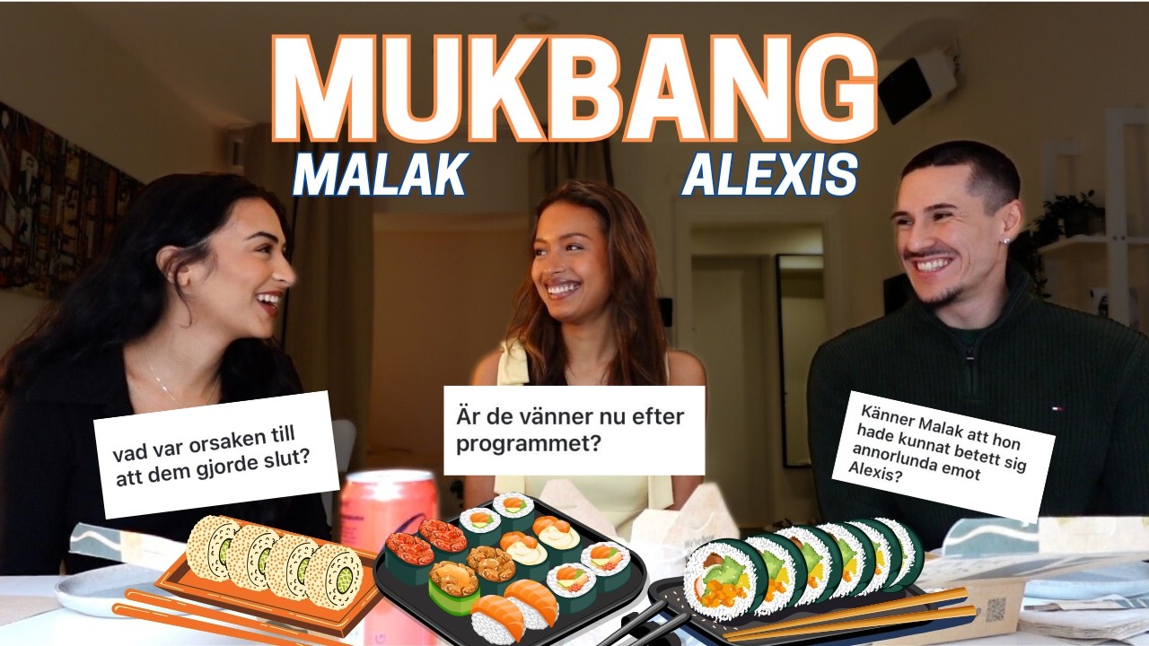MUKBANG MED MALAK & ALEXIS