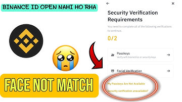 Binance Facial Verification Not Match😭| Binance Id Open Kaise Kara|binance face verification problem