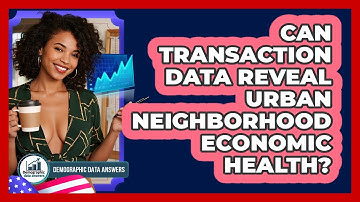 Can Transaction Data Reveal Urban Neighborhood Economic Health? - Demographic Data Answers