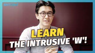 Intrusive 'W' Advanced Grammar Class | Perfect British Accent