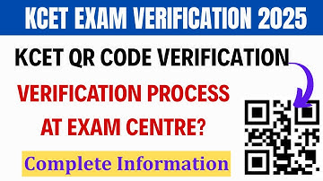KCET 2025 | KCET QR CODE VERIFICATION 2025 | KCET Verification Process at Exam Centre | KCET Updates