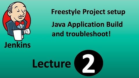 Jenkins Tutorial - Part2 | Freestyle project setup | Java application build and troubleshoot|30-jul