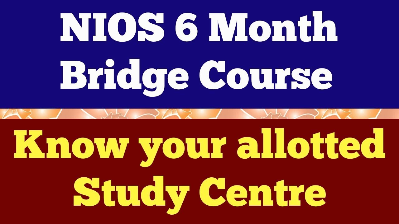 881. NIOS Bridge Course, Know your Study Centre