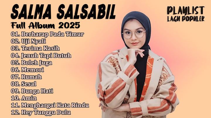 SALAMA SALSABIL Full Album 2025 || Kompilasi Lagu Terbaru Salma