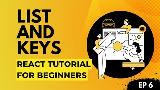 Ep.6 React List and Keys | React Tutorial For Beginners