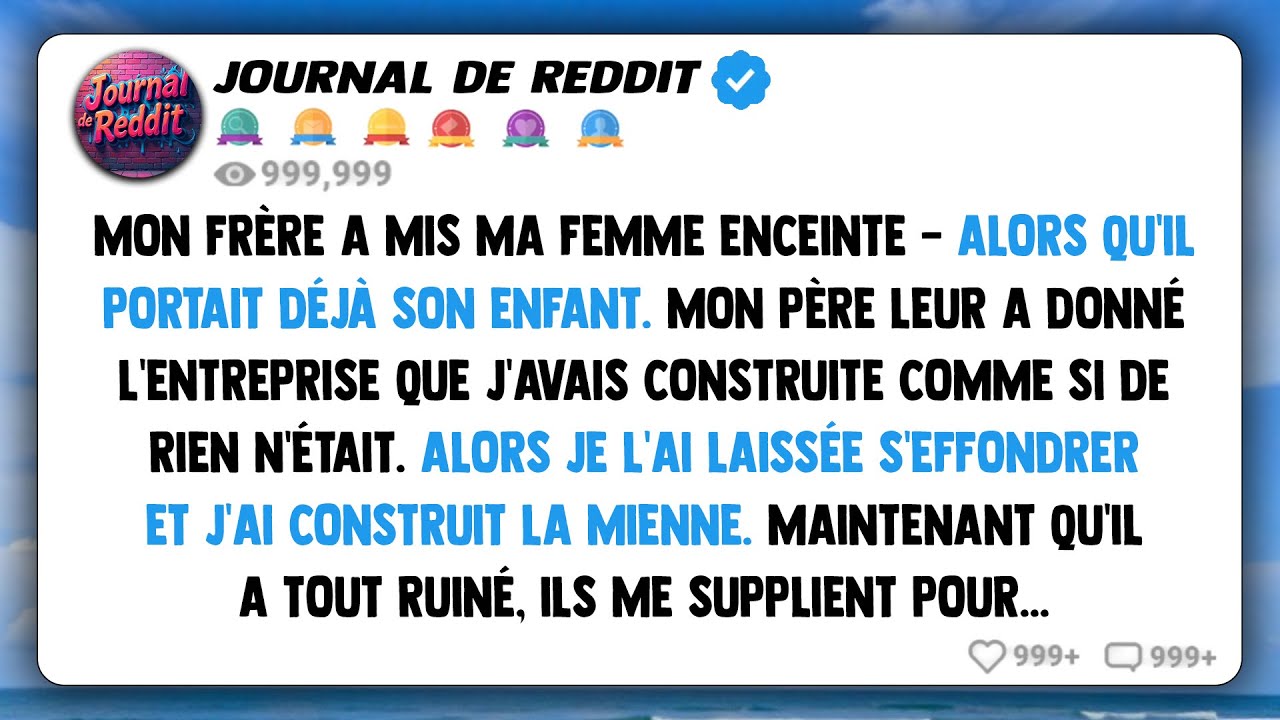 Mon frère a mis ma femme enceinte - alors qu'il portait son propre enfant. Mon père leur a donné...