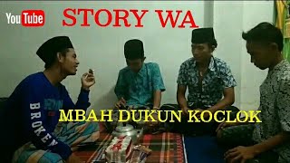 Story WA-Mbah Dukun Koclok