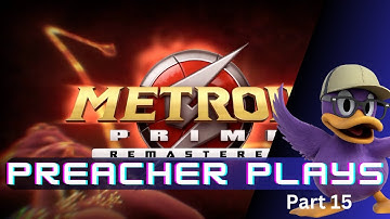 Preacher Plays: Metroid Prime Remastered Part 15