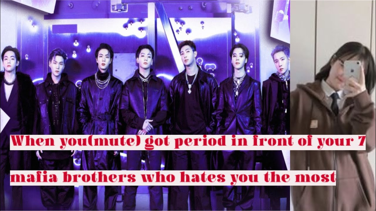 When you(mute) got period in front of your 7 mafia brothers who hates you the most..