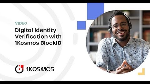 Digital Identity Verification with 1Kosmos BlockID