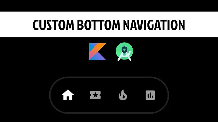 Custom Bottom Navigation View | Android Studio | XML & Kotlin