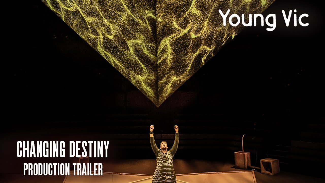 Changing Destiny | Trailer | Young Vic