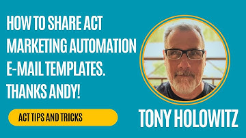 How to Share Act Marketing Automation E-Mail Templates. | Creating an Email Campaign Thanks Andy.
