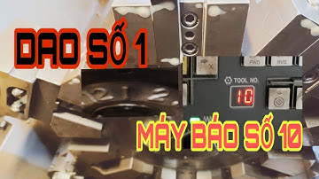 Lỗi hiển thị số thứ tự dao không đúng trên máy tiện CNC - Lỗi thường gặp trên máy tiện cnc