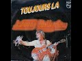 Johnny Hallyday -  Toujours là  version studio  -  1979.  ( B.B. le 16/02/2020 )