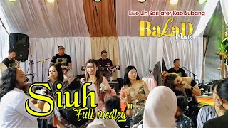 Siuh Full medley - Balad Musik Live Sariater Kab.Subang
