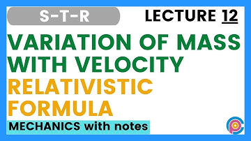 variation of mass with velocity | Does mass change with velocity?