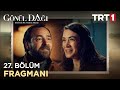 Gönül Dağı 27. Bölüm Fragmanı