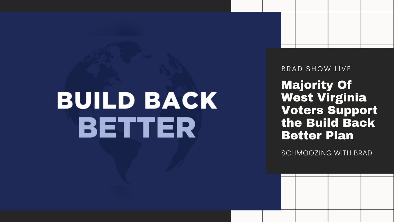 Majority Of West Virginia Voters Support the Build Back Better Plan ...