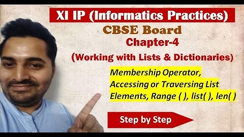 Class 11 IP | # 10 | Ch 4 Working with Lists and Dictionaries | CBSE Board