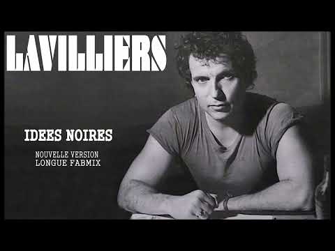 Bernard Lavilliers - idées noires - Nouvelle Longue version Fabmix 1983