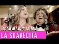 Los Palmeras Ft. Soledad - La Suavecita | Video Oficial Cumbia Tube