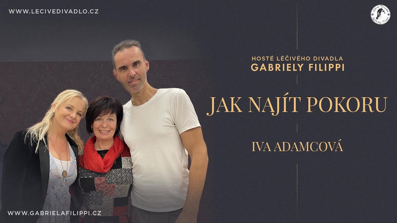 Hosté Léčivého divadla Gabriely Filippi - Iva Adamcová