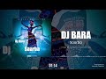 Dj bara  saarba clip audio officiel