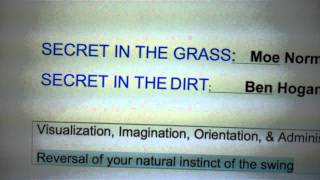 Secret in the grass / dirt: Moe Norman Ben Hogan 08/2011