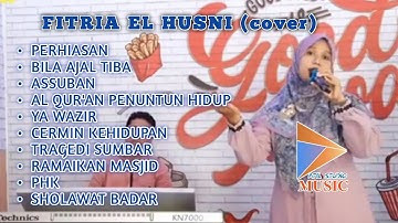 FITRIA EL HUSNI - QASIDAH COVER TERBARU