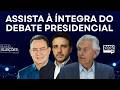 Acompanhe a &iacute;ntegra do debate presidencial 2026