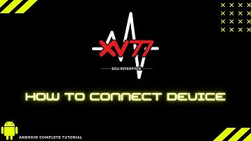 How To Connect  XV 77 Device