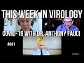 TWiV 641: COVID-19 with Dr. Anthony Fauci