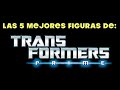 LAS 5 MEJORES FIGURAS DE TRANSFORMERS PRIME