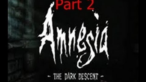 Amnesia The Dark Descent-Got the wine cellar key! part 2