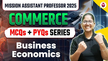 UGC NET/HPSC Assistant Professor Commerce | Unit 3 Business Economics MCQs + PYQs Questions