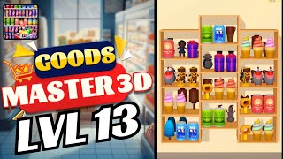 🏅 GOODS MASTER 3D 🍒🥤🪆 LEVEL 13 🍄🧃🧸 Gameplay Walkthrough - REMASTERED