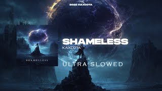 KAXCOTA - SHAMELESS FUNK (Ultra Slowed)