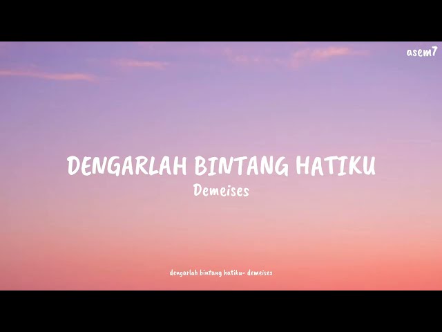 Bintang Hatiku- Demeises (lyrics) class=