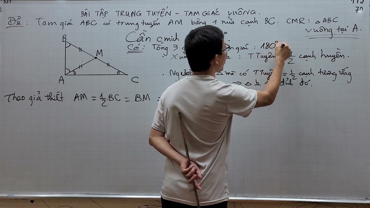 Toán lớp 7 - Trung tuyến bằng 1 nửa cạnh tương ứng thì ĐÓ LÀ TAM GIÁC VUÔNG - Bài tập Trung tuyến