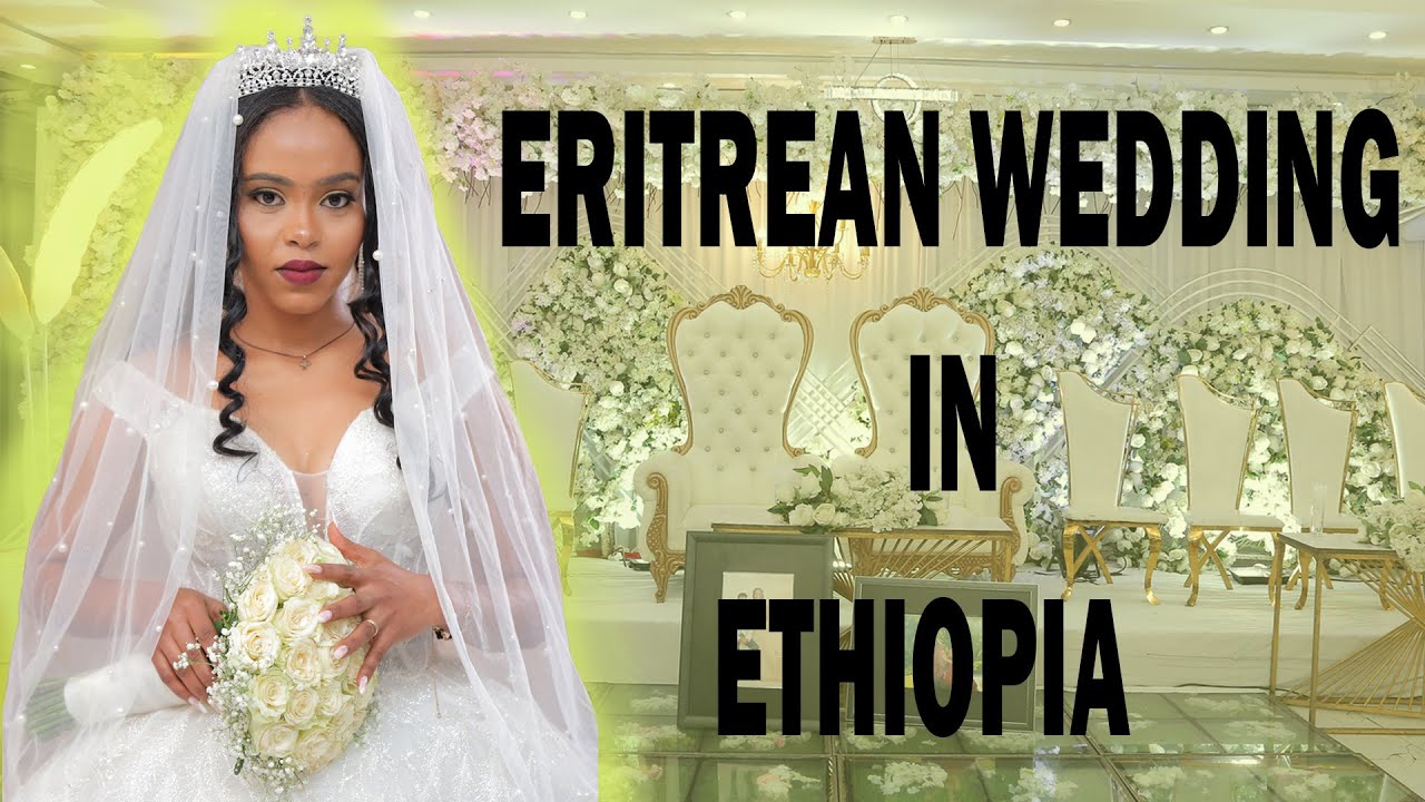 ERITREAN WEDDING IN ETHIOPIA