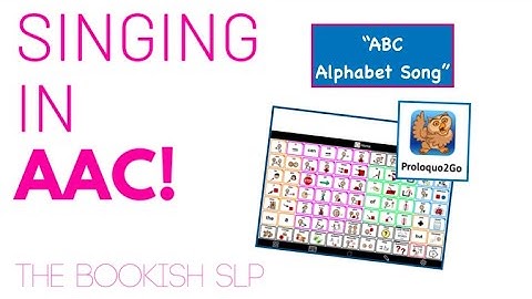 Singing in AAC! AssistiveWare Proloquo2Go "ABC Alphabet Song"