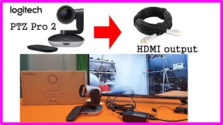 Turn Logitech PTZ PRO 2 webcam into HDMI | Display TV & connect video switcher YouTube