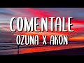 Ozuna X Akon Coméntale Letra Lyrics Ozuna X Akon Coméntale Letra Lyrics