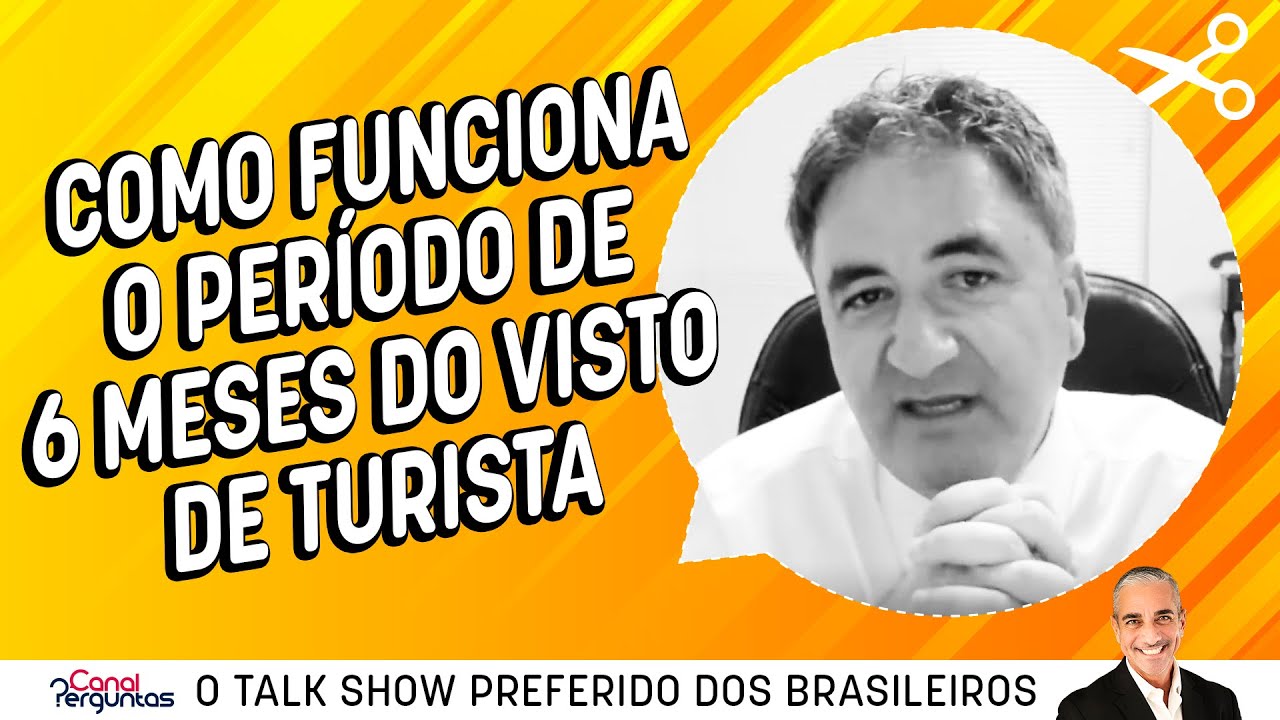Quando Come a A Contar O Per odo De 6 Meses Do Visto De Turista Quando come a a contar o per odo de 6 meses do visto de turista