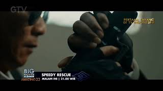 Big Movies Platinum Gtv Amazing 22 Speedy Rescue selasa 1 Oktober 2024