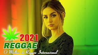 Música Reggae 2021 ♫ O Melhor do Reggae Internacional ♫ Reggae Remix 2021 #152